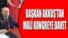 Başkan Akkuş’tan Mali Kongreye Davet