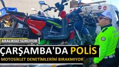 Çarşamba’da Polis Ramazan Süresince Motosiklet Denetimlerini Sürdürüyor