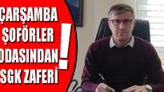 Çarşamba Şoförler Odasından SGK Zaferi