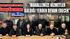 “Mahallemize Hizmetler Kaldığı Yerden Devam Edecek”