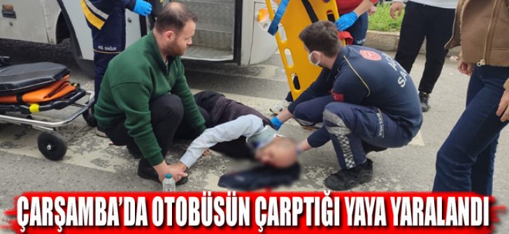 Çarşamba’da Otobüsün Çarptığı Yaya Yaralandı