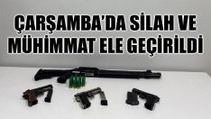 Çarşamba’da Silah ve Mühimmat Ele Geçirildi