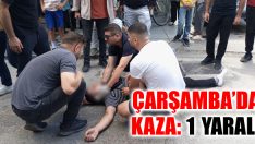 Çarşamba’da Kaza: 1 Yaralı