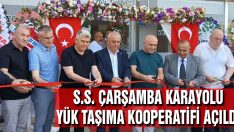 S.S. Çarşamba Karayolu Yük Taşıma Kooperatifi Açıldı