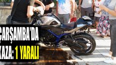 Çarşamba’da Kaza: 1 Yaralı