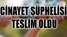 Cinayet Şüphelisi Teslim Oldu