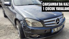 Çarşamba’da Kaza: 1 Çocuk Yaralandı