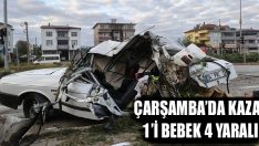 Çarşamba’da Kaza :1’i Bebek 4 Yaralı