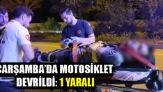 Çarşamba’da Motosiklet Devrildi: 1 Yaralı