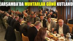 Çarşamba’da Muhtarlar Günü Kutlandı