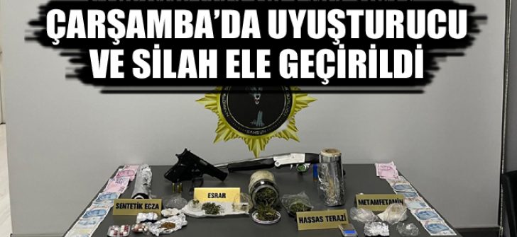 Çarşamba’da Uyuşturucu ve Silah Ele Geçirildi