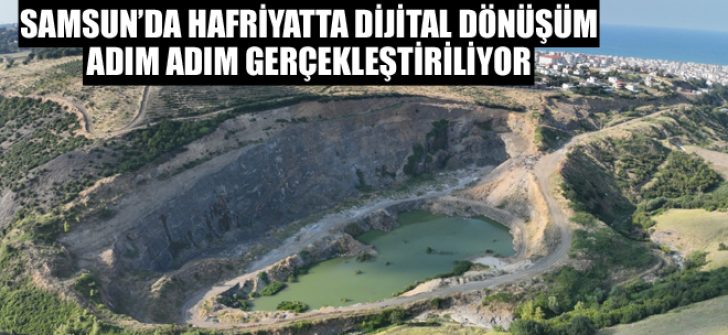 Samsun’da Hafriyatta Dijital Dönüşüm Adım Adım Gerçekleştiriliyor