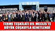 Terme Teşkilatı 89. Meclis’te Büyük Coşkuyla Kenetlendi
