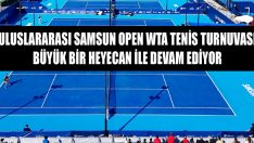 Uluslararası Samsun Open WTA Tenis Turnuvası Büyük Bir Heyecan İle Devam Ediyor