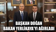 Başkan Doğan Bakan Yerlikaya’yı Ağırladı