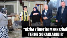 “Bizim Yönetim Merkezimiz Terme Sokaklarıdır”