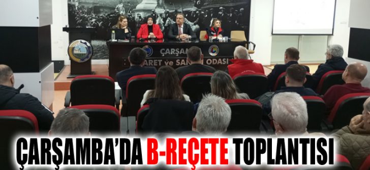 Çarşamba’da B-Reçete Toplantısı