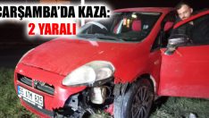 Çarşamba’da Kaza: 2 Yaralı