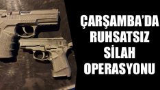 Çarşamba’da Ruhsatsız Silah Operasyonu