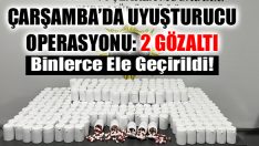 Çarşamba’da Uyuşturucu Operasyonu: 2 Gözaltı