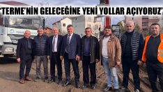“Terme’nin Geleceğine Yeni Yollar Açıyoruz”