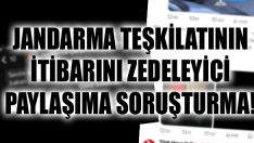 Jandarma Teşkilatının İtibarını Zedeleyici Paylaşıma Soruşturma