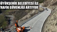 Büyükşehir Belediyesi İle Trafik Güvenliği Artıyor