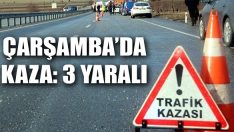 Çarşamba’da Kaza: 3 Yaralı