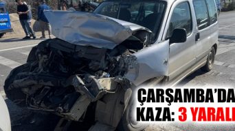 Çarşamba’da Kaza: 3 Yaralı