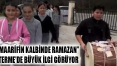 “Maarifin Kalbinde Ramazan” Terme’de Büyük İlgi Görüyor