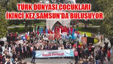 Türk Dünyası Çocukları İkinci Kez Samsun’da Buluşuyor