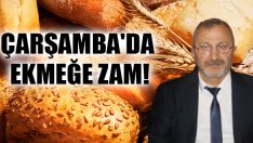 Çarşamba’da Ekmeğe Zam!