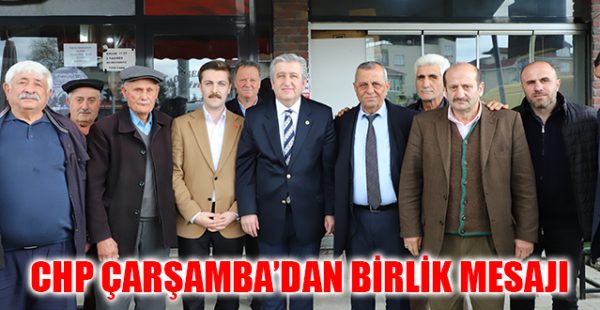 CHP Çarşamba’dan Birlik Mesajı