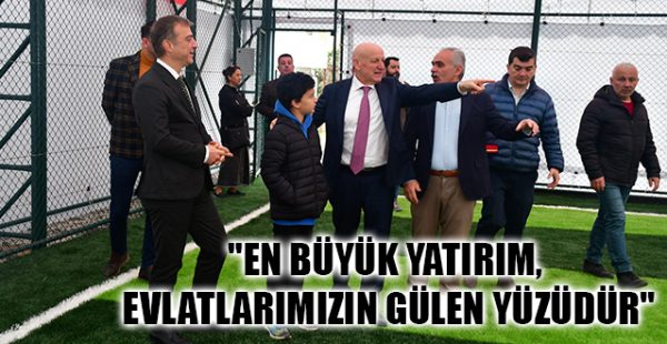 “En Büyük Yatırım, Evlatlarımızın Gülen Yüzüdür”