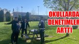Okullarda Denetimler Arttı