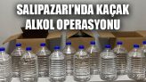 Salıpazarı’nda Kaçak Alkol Operasyonu