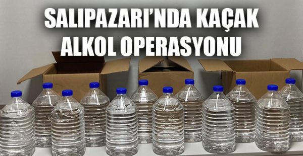 Salıpazarı’nda Kaçak Alkol Operasyonu