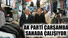 AK Parti Çarşamba Sahada Çalışıyor