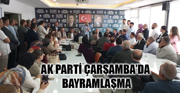 AK Parti Çarşamba’da Bayramlaşma