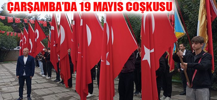 Çarşamba’da 19 Mayıs Coşkusu