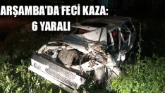 Çarşamba’da Feci Kaza: 6 Yaralı