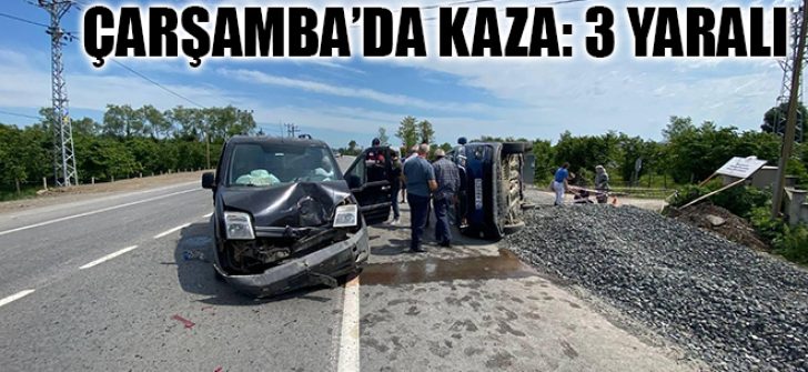 Çarşamba’da Kaza: 3 Yaralı