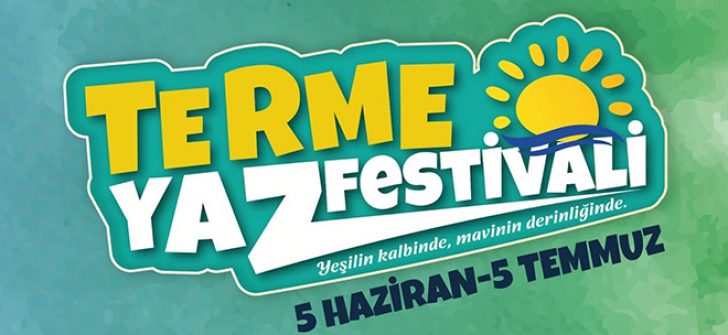 Karadeniz’in En Renkli Yazı Terme’de Yaşanacak