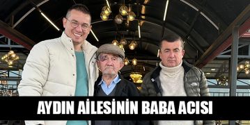 Aydın Ailesinin Baba Acısı