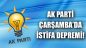 AK Parti Çarşamba’da İstifa Depremi!