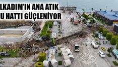 İlkadım’ın Ana Atık Su Hattı Güçleniyor