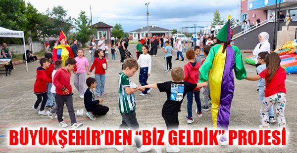 Büyükşehir’den “Biz Geldik” Projesi