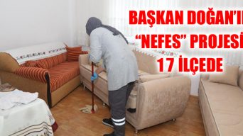 Başkan Doğan’ın “Nefes” Projesi 17 İlçede