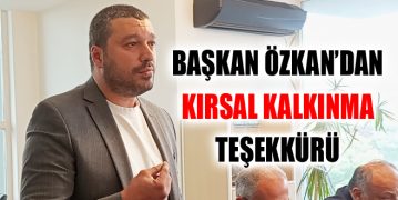 Başkan Özkan’dan Kırsal Kalkınma Teşekkürü