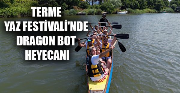 Terme Yaz Festivali’nde Dragon Bot Heyecanı